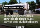 El Municipio intensifica el servicio de riego en los barrios de la ciudad cabecera