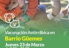 Campaña de vacunación antirrábica en Barrio Güemes