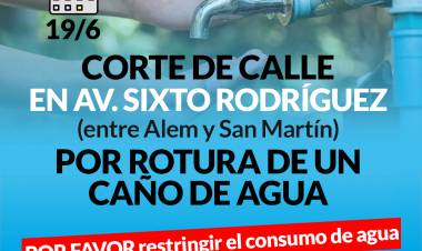 Corte de calle en Av. Sixto Rodríguez entre Alem y San Martín por rotura de un caño de agua