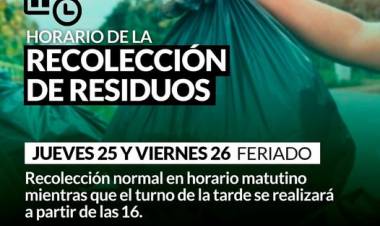 Horario de recolección de residuos los días JUEVES 25 y VIERNES 26 de Mayo