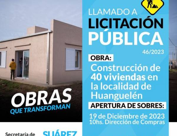 "Construcción 40 viviendas en la localidad de Huanguelén–Partido de Coronel Suárez”