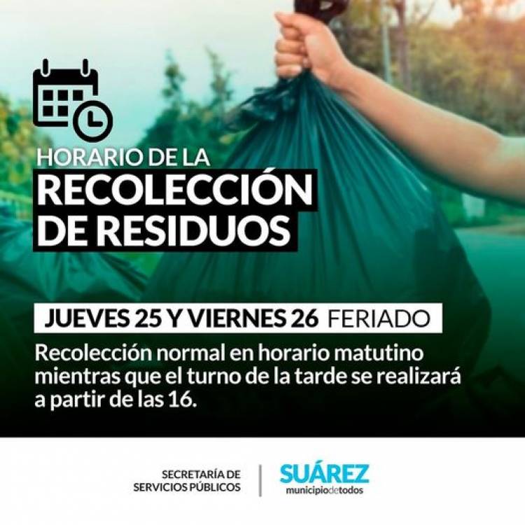 Horario de recolección de residuos los días JUEVES 25 y VIERNES 26 de Mayo