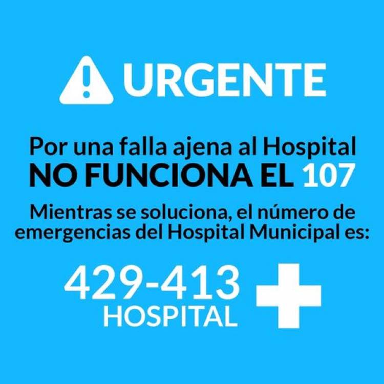 ATENCION: eL 107 de EMERGENCIAS está fuera de SERVICIO