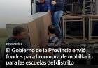 El Gobierno de la Provincia envió fondos para la compra de mobiliario para las escuelas del distrito⠀
