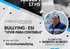 *Charla Virtual Bullying - ESI: "Vivir para contarla"