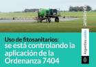 Uso de fitosanitarios: se está controlando la aplicación de la Ordenanza 7404