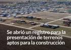 Se abrió un registro para la presentación de terrenos aptos para la construcción