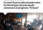 Coronel Suarez seleccionado entre los Municipios del país donde comenzará el programa “Te Sumo”