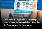 Continúa en vigencia la prórroga para el vencimiento de las Licencias de Conducir en la provincia