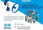 Santa Maria: asesoramiento sobre segmentacion servicios de luz y gas