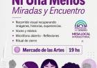 Invitación a "Ni Una Menos - Miradas y Encuentro": 03/06 - 19hs - Mercado de Las Artes