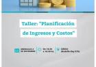  Taller: “Planificación de Ingresos y Costos”