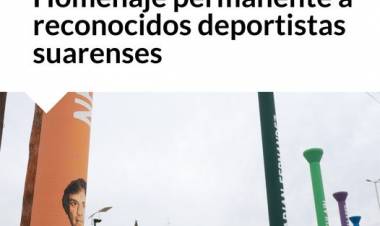 "Homenaje permanente a reconocidos deportistas suarenses” 