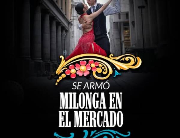 ¡Se armó Milonga en el Mercado!