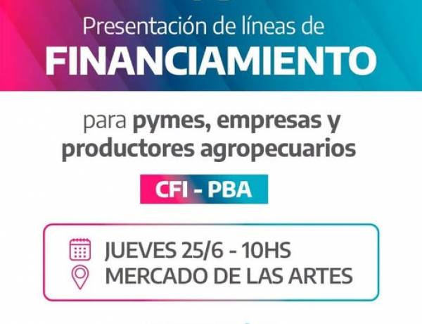 Nuevas líneas de crédito para pymes, empresas y productores agropecuarios