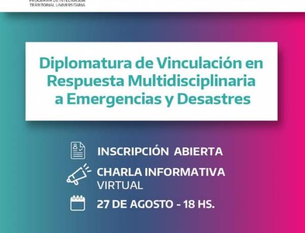 Diplomatura de Vinculación en Respuesta Multidisciplinaria a Emergencias y Desastres
