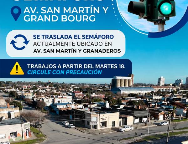 ¡Nuevo semáforo en Av. San Martín y Grand Bourg!