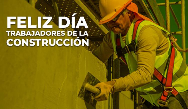 DIA DEL TRABAJADOR DE LA CONSTRUCCION