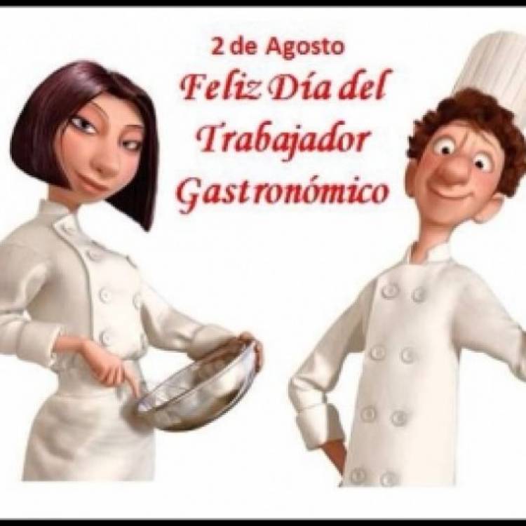 Efemerides: - Día del Trabajador Gastronómico