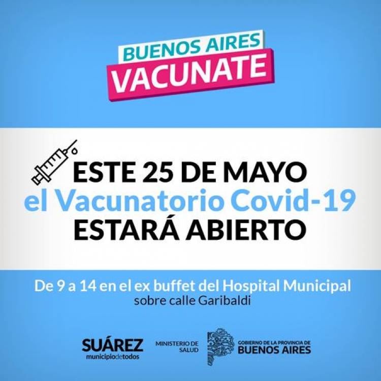 Este 25 de mayo el Vacunatorio Covid-19 estará abierto