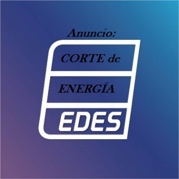 EDES informa corte de energía eléctrica 17/08/2022
