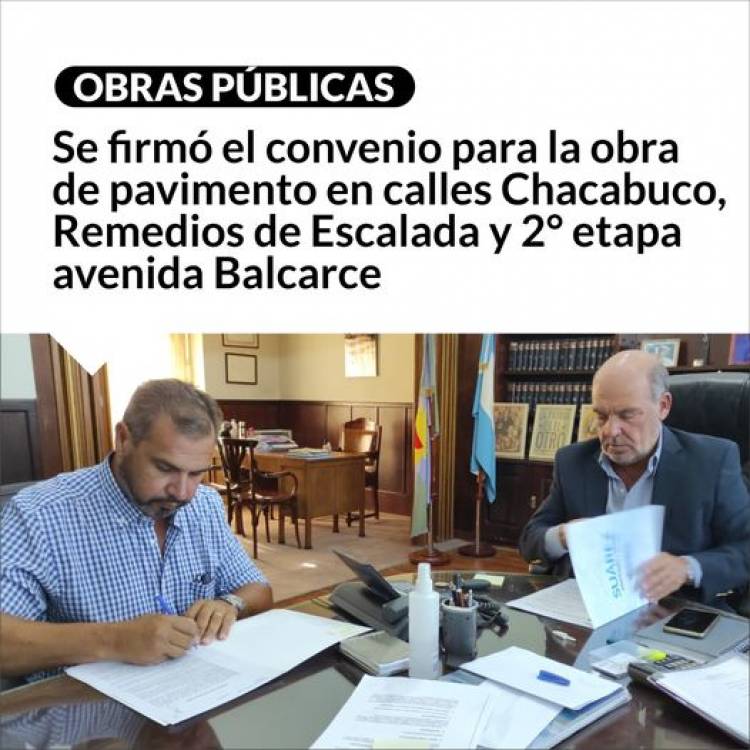 Se firmó el convenio para la obra de pavimento en calles Chacabuco, Remedios de Escalada y 2° etapa avenida Balcarce