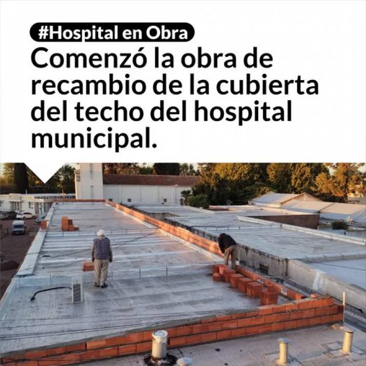 Comenzó la obra de recambio de la cubierta del techo del hospital municipal