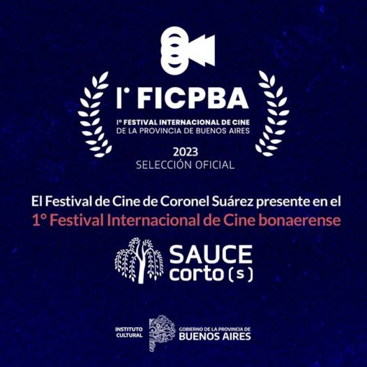 El Festival de Cine “Sauce Corto (s) presente en el 1° Festival Internacional de Cine bonaerense
