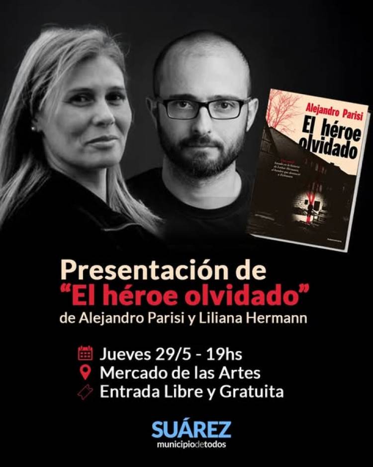 Presentación del libro “El héroe olvidado”, de Alejandro Parisi y Liliana Hermann